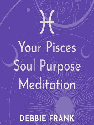 cover image of Your Pisces Soul Purpose Meditation